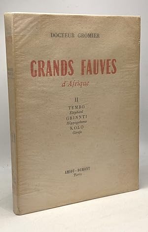 Seller image for Grands fauves d'Afrique - II Tembo Elphant; Grinnti Hippopotame; Kolo Girafe for sale by crealivres