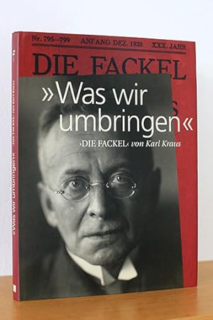 Bild des Verkufers fr Was wir umbringen" - Die Fackel - von Karl Kraus zum Verkauf von AMSELBEIN - Antiquariat und Neubuch