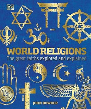 Bild des Verkufers fr World Religions : The Great Faiths Explored and Explained zum Verkauf von GreatBookPrices