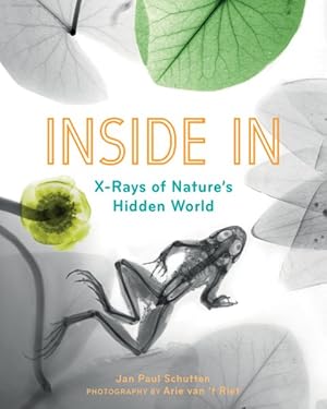 Seller image for Inside In : X-rays of Nature's Hidden World for sale by GreatBookPrices