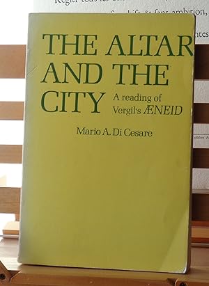 The Altar and the City: A reading of Virgil's "Aeneid"