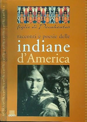 Bild des Verkufers fr Figlie di Pocahontas Racconti e poesie delle indiane d'America zum Verkauf von Librodifaccia