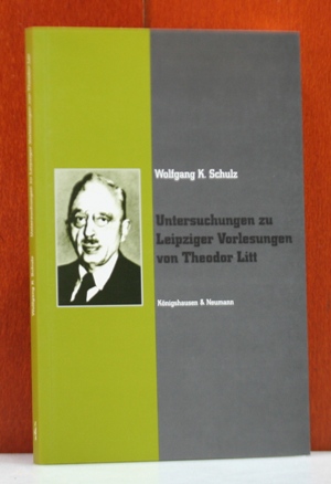 Untersuchungen zu Leipziger Vorlesungen von Theodor Litt.