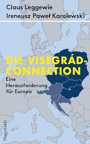 Bild des Verkäufers für Die Visegrád-Connection : Eine Herausforderung für Europa zum Verkauf von AHA-BUCH GmbH