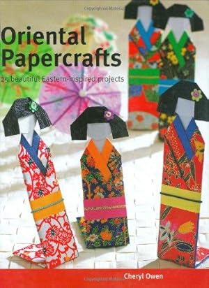 Bild des Verkufers fr Oriental Papercrafts: 25 Beautiful Eastern-Inspired Projects zum Verkauf von WeBuyBooks