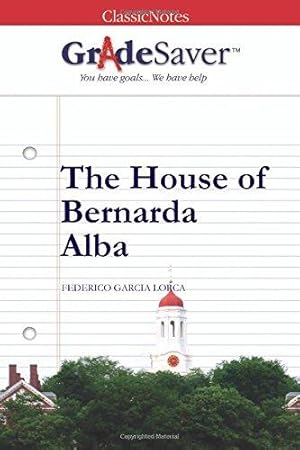 Seller image for GradeSaver (TM) ClassicNotes: The House of Bernarda Alba for sale by WeBuyBooks