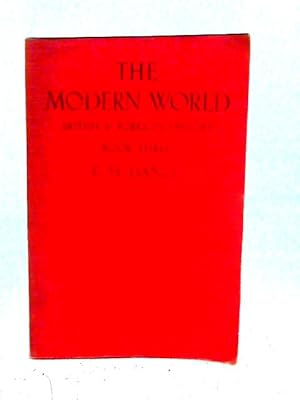 Image du vendeur pour The Modern World: British & Foreign History: Book Three mis en vente par World of Rare Books