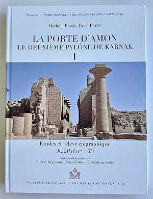 Seller image for La porte d'Amon. Le deuxime pylne de Karnak I: tudes et relev pigraphique (Ka2Pyl nos 1-33) for sale by Meretseger Books