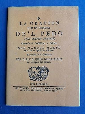 La oracion que en defensa del pedo (pro crepitu ventris) compuso el doctíssimo y célebre don Manu...