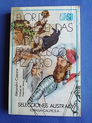 Imagen del vendedor de Flor de leyendas ; Vida de Francisco Pizarro a la venta por Perolibros S.L.