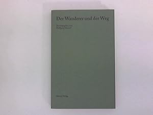 Imagen del vendedor de Der Wanderer und der Weg. herausgegeben von Wolfgang Menzel / Sichtbare Zeit ; 8 a la venta por ANTIQUARIAT FRDEBUCH Inh.Michael Simon