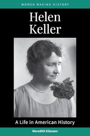 Image du vendeur pour Helen Keller : A Life in American History mis en vente par GreatBookPrices