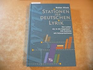 Stationen der deutschen Lyrik - Von Luther bis in die Gegenwart 100 Gedichte mit Interpretationen