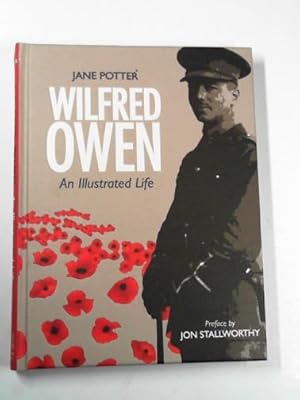 Seller image for Wilfred Owen: an illustrated life for sale by Cotswold Internet Books
