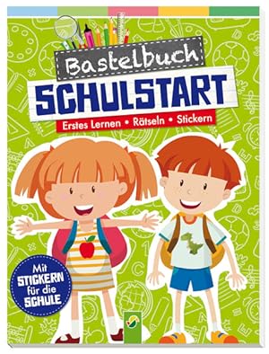 Bastelbuch Schulstart: Erstes Lernen Rätseln Stickern