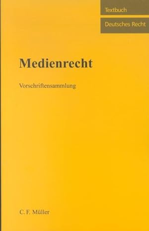 Image du vendeur pour Medienrecht: Vorschriftensammlung (Textbuch Deutsches Recht) mis en vente par Gerald Wollermann