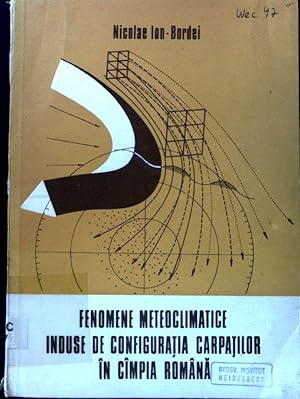 Image du vendeur pour Fenomene Meteoclimatice Induse de Configuratia carpatilor in Cimpia Romana; mis en vente par books4less (Versandantiquariat Petra Gros GmbH & Co. KG)