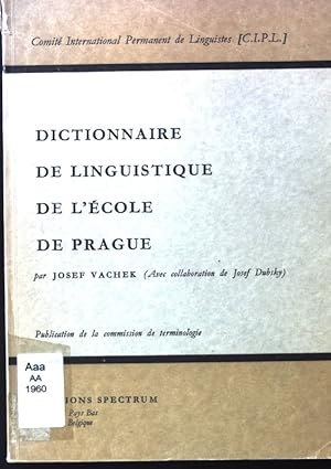 Seller image for Dictionnaire de linguistique de l'ecole de Prague; Publication de la Commission de Terminologie; for sale by books4less (Versandantiquariat Petra Gros GmbH & Co. KG)