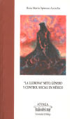 'La Llorona': mito, género y control social en México: Accésit XX Premio Victoria Kent