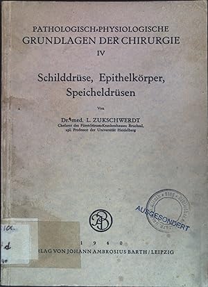 Seller image for Schilddrse, Epithelkrper, Speicheldrsen Pathologisch-physiologische Grundlagen der Chirurgie IV for sale by books4less (Versandantiquariat Petra Gros GmbH & Co. KG)