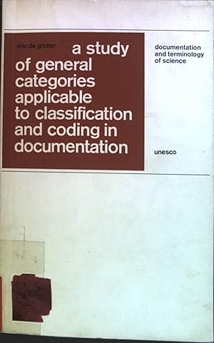 Immagine del venditore per A study of general categories applicable to classification and coding in documentation venduto da books4less (Versandantiquariat Petra Gros GmbH & Co. KG)