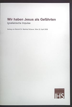 Bild des Verkufers fr Wir haben Jesus als Gefhrten. Ignatianische Impulse. zum Verkauf von books4less (Versandantiquariat Petra Gros GmbH & Co. KG)