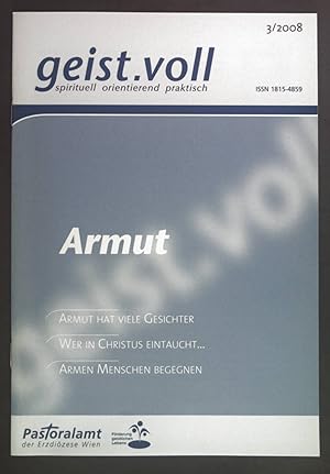 Bild des Verkufers fr Armut hat viele Gesichter. - in: geist.voll. spirituell orientierend praktisch 3/2008. zum Verkauf von books4less (Versandantiquariat Petra Gros GmbH & Co. KG)