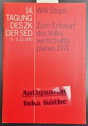 Zum Entwurf des Volkswirtschaftsplanes 1971 : Aus der Rede auf der 14. Tagung des ZK der SED, 9. ...