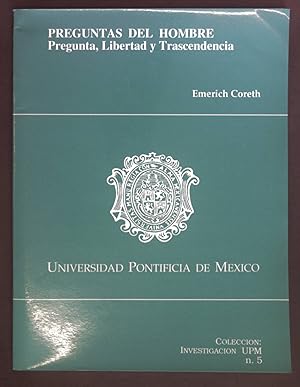 Bild des Verkufers fr Preguntas del hombre. Pregunta, Libertad y Transcendencia. Coleccion: Investigacion UPM No. 5. zum Verkauf von books4less (Versandantiquariat Petra Gros GmbH & Co. KG)