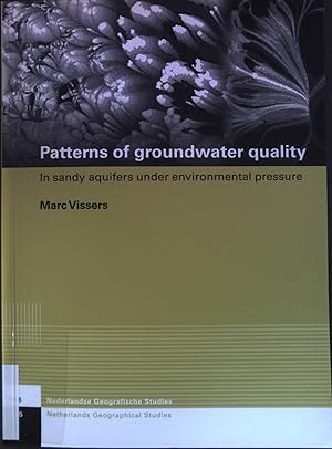 Seller image for Patterns of Groundwater quality in sandy aquifers under environmental pressure. Netherlands Geographical Studies 335 for sale by books4less (Versandantiquariat Petra Gros GmbH & Co. KG)
