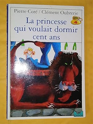 Seller image for La princesse qui voulait dormir cent and for sale by Claudine Bouvier