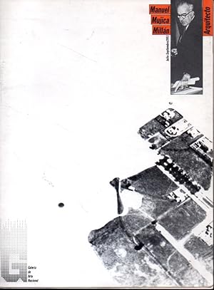 MANUEL MUJICA MILLÁN, ARQUITECTO. JULIO-SEPTIEMBRE 1991. APROXIMACIÓN CRÍTICA A SU OBRA (SELECCIÓ...