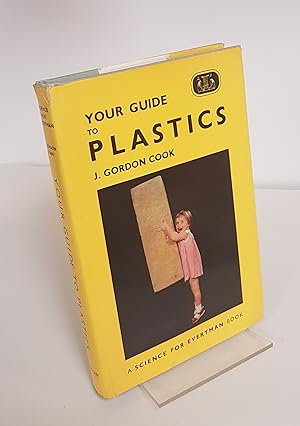 Seller image for Your Guide to Plastics - The Science for Everyman Series for sale by CURIO