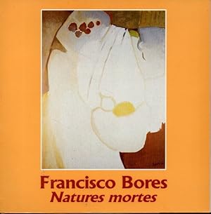 Imagen del vendedor de FRANCISCO BORES. NATURES MORTES. a la venta por Books Never Die