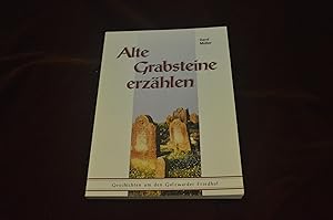 Alte Grabsteine erzählen - Geschichten um den Golzwarder Friedhof