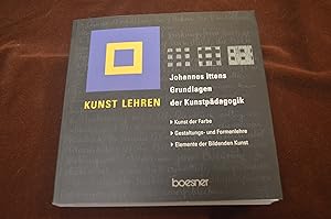 Kunst lehren - Johannes Ittens Grundlagen der Kunstpädagogik - Kunst der Farbe - Gestaltungs- und...