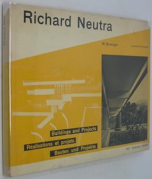 Richard Neutra: Buildings and Projects, Realisations et projets, Bauten und Projekte