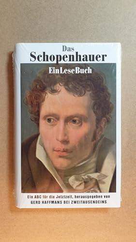 Bild des Verkufers fr Das Schopenhauer-EinLeseBuch : ein ABC fr die Jetztzeit aus dem handschriftlichen Nachla, nebst einem Anhang, der die Kritik der korrupten Vernunft enthlt zum Verkauf von Gebrauchtbcherlogistik  H.J. Lauterbach