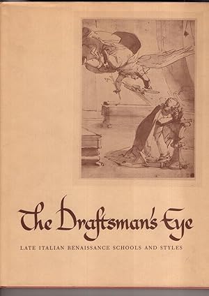 Bild des Verkufers fr Draughtsman's Eye: Late Italian Renaissance Schools and Styles zum Verkauf von High Street Books