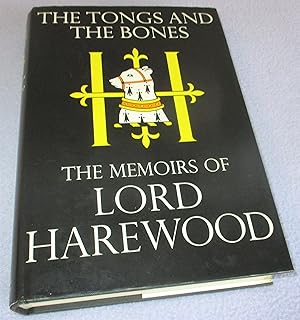 Bild des Verkufers fr The Tongs And The Bones. The Memories of Lord Harewood (Signed 1st Edition) zum Verkauf von Bramble Books