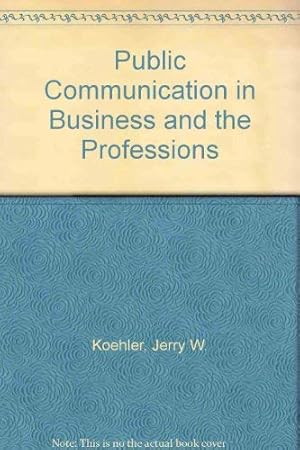 Imagen del vendedor de Public communication in business and the professions a la venta por Redux Books