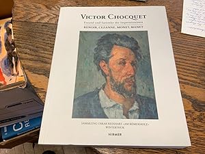 Victor Chocquet: Freund and Sammler der Impressionisten: Renoir, Cezanne, Monet, Manet