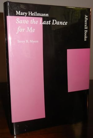 Seller image for Mary Heilmann Save the Last Dance for Me (Inscribed by Myers) for sale by Derringer Books, Member ABAA