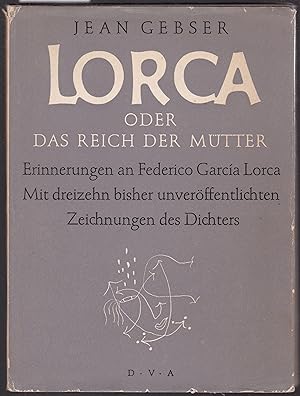 Seller image for Lorca oder Das Reich der Mtter. Erinnerungen an Federico Garcia Lorca mit dreizehn, in Deutschland zum ersten Mal verffentlichten Zeichnungen des Dichters for sale by Graphem. Kunst- und Buchantiquariat