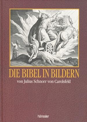 Die Bibel in Bildern. 240 Darstellungen, erfunden und auf Holz gezeichnet von Julius Schnorr von ...