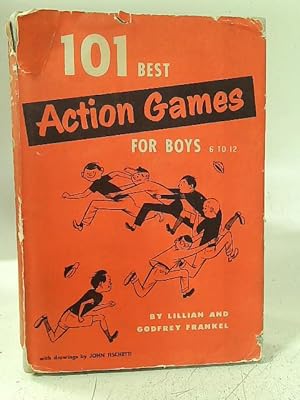 Imagen del vendedor de 101 Best Action Games for Boys 6 to 12 a la venta por World of Rare Books