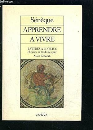 Apprendre à vivre : lettres à Luculius