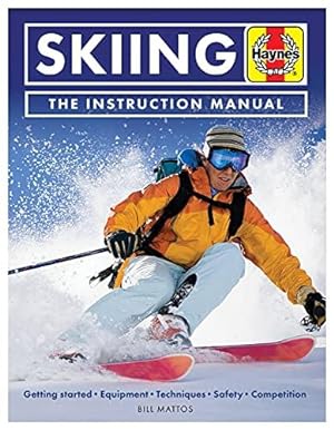 Bild des Verkufers fr Skiing Manual: Getting started, Equipment, Techniques, Safety, Competition (Haynes Manuals) zum Verkauf von WeBuyBooks