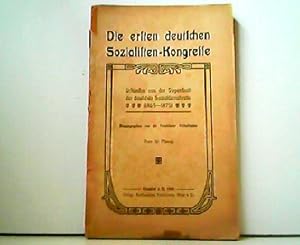 Bild des Verkufers fr Die ersten deutschen Sozialisten-Kongresse. Urkunden aus der Jugendzeit der deutschen Sozialdemokratie (1865 - 1875). zum Verkauf von Antiquariat Kirchheim