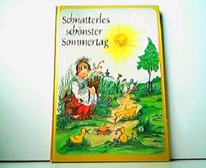 Schnatterles schönster Sommertag. Eine lustige Enten-Geschichte.